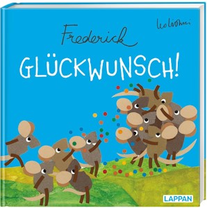 Glückwunsch! (Frederick von Leo Lionni): Geschenkbuch zum Geburtstag, Erfolg, Glückwunsch mit Zitaten inspirierender Persönlichkeiten